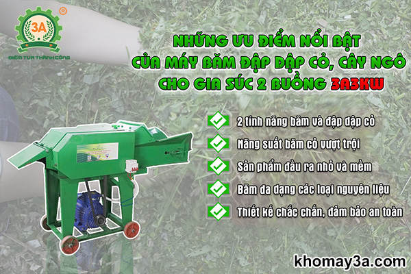 Những ưu điểm nổi bật của Máy băm đập dập cỏ, cây ngô cho gia súc 2 buồng 3A3Kw