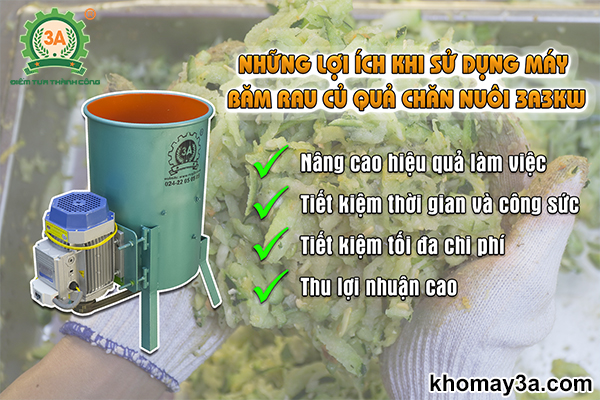 Lợi ích khi sử dụng Máy băm rau củ quả chăn nuôi 3A3Kw