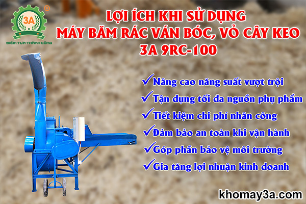 Sử dụng máy băm rác ván bóc, vỏ cây keo 3A 9RC - 100 sẽ mang lại những lợi ích tuyệt vời cho người sử dụng