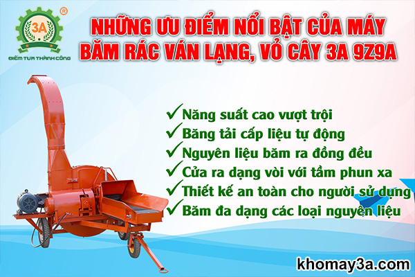 Những ưu điểm nổi bật của Máy băm rác ván lạng, vỏ cây 3A 9Z9A