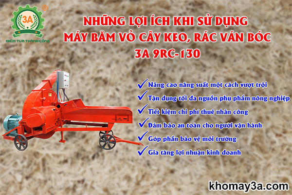 Những lợi ích khi sử dụng Máy băm vỏ cây keo, rác ván bóc 3A 9RC-130 mang lại: