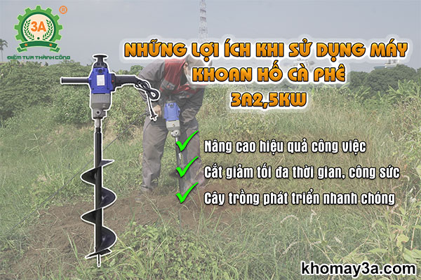 Lợi ích khi sử dụng Máy khoan hố cà phê 3A2,5Kw