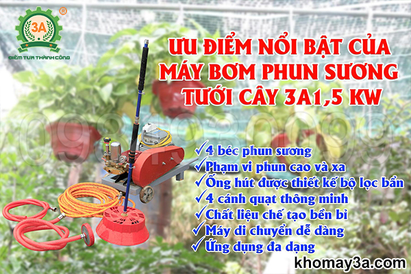 Ưu điểm vượt trội của máy bơm phun sương tưới cây 3A1,5Kw