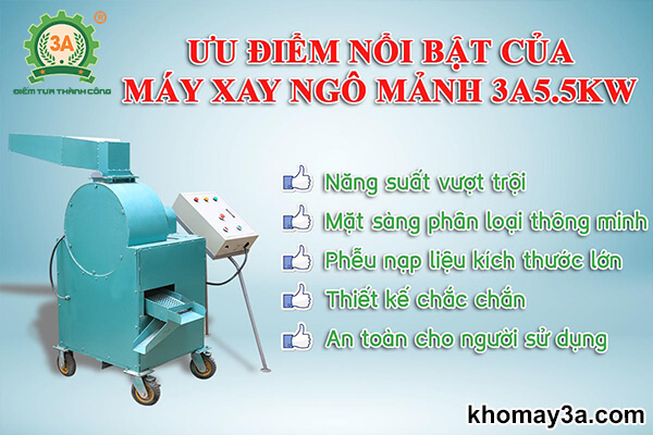 Ưu điểm nổi bật của máy xay ngô vỡ 3A5,5Kw 