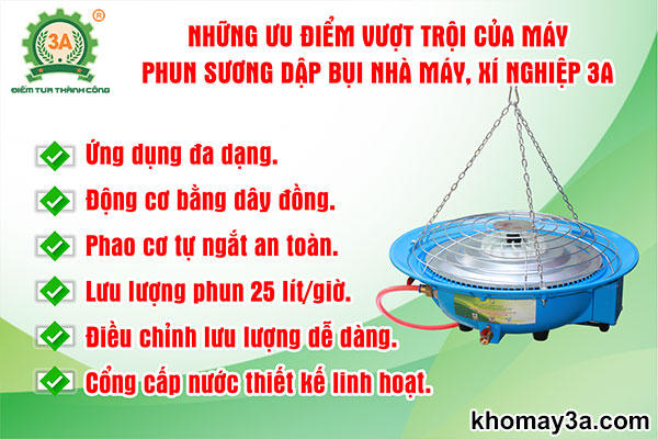 Máy phun sương dập bụi nhà máy, xí nghiệp 3A có ưu điểm gì nổi bật?