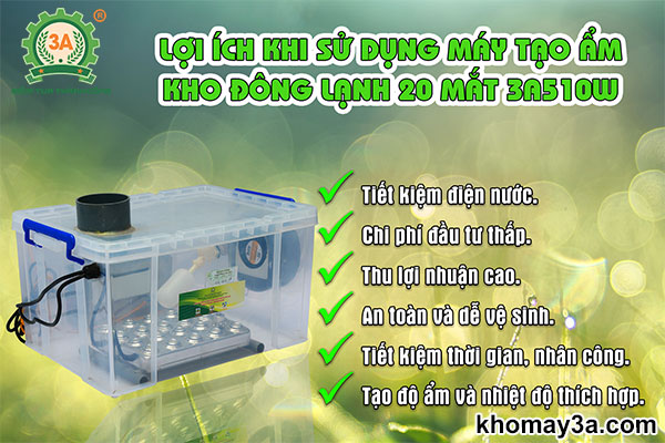 Lợi ích khi sử dụng Máy tạo ẩm kho đông lạnh 20 mắt 3A510W