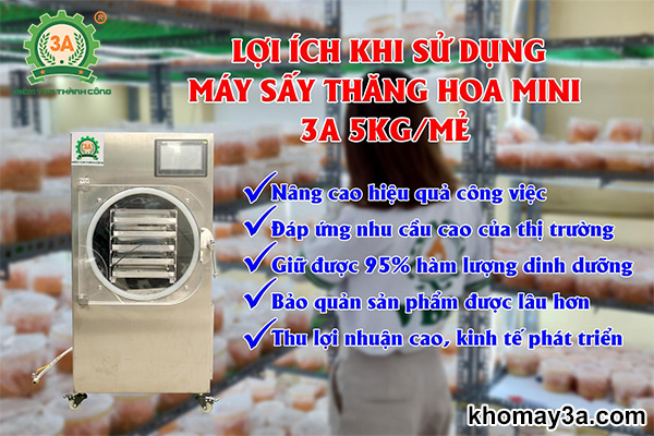 Những lợi ích Máy sấy thăng hoa mini 3A 5Kg/mẻ mang lại khi sử dụng