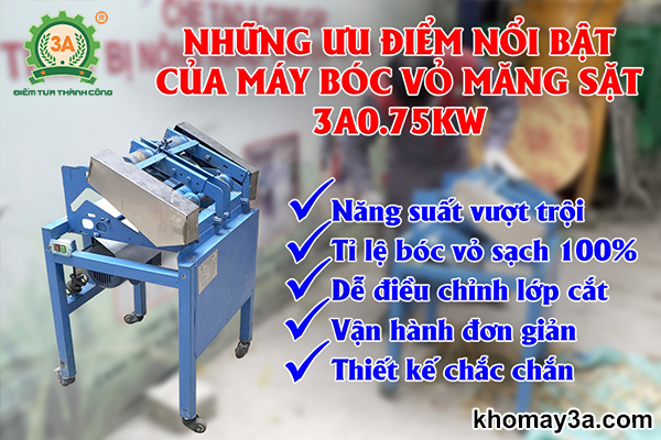 Máy bóc vỏ măng sặt 3A0,75Kw có đặc điểm gì nổi bật?