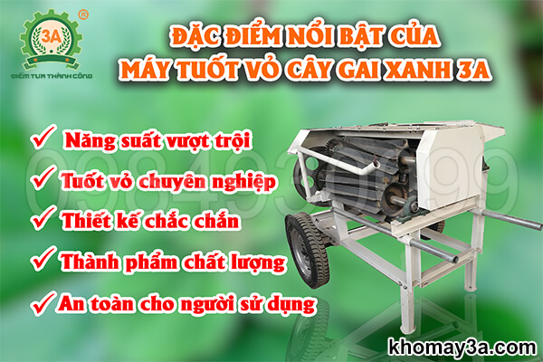 Đặc điểm nổi bật của máy tuốt vỏ cây gai xanh 3A