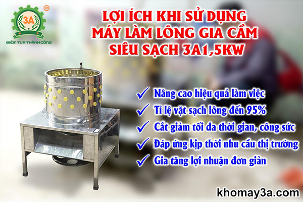 Lợi ích khi sử dụng Máy làm lông gia cầm siêu sạch 3A1,5Kw