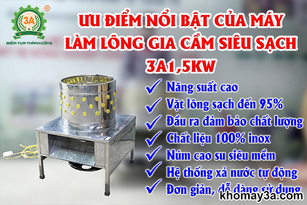 Những ưu điểm nổi bật của Máy làm lông gia cầm siêu sạch 3A1,5Kw